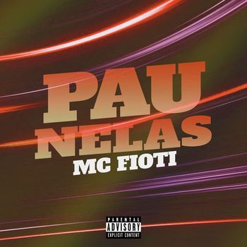 Mc Fioti - Pau Nelas (Explicit)