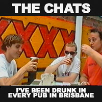 The Chats - I've Been Drunk in Every Pub in Brisbane