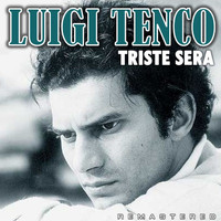 Luigi Tenco - Triste sera (Remastered)