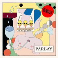 Overjoy - Parlay (Remixes)