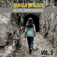 Daniela Mercado - Relatos Cinematográficos, Vol. 3