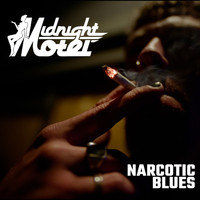 Midnight Motel - Narcotic Blues (Explicit)