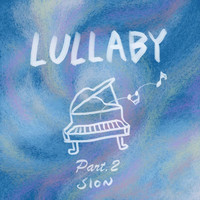 Sion - Lullaby for relaxing, comfortable mind, Pt. 2