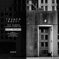 Franco Rossi - The Human Condition EP
