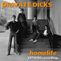 Private Dicks - Homelife 1979/80 Recordings