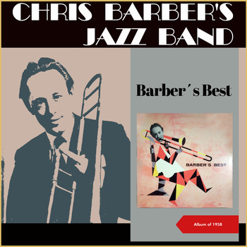 Chris Barber's Jazz Band - Barbers Best (Album of 1958)