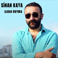 Sinan Kaya - Elden Duyma