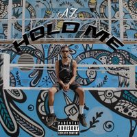 AZ - Hold Me (Explicit)