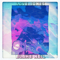 Blake Neil - Love Jones (Explicit)