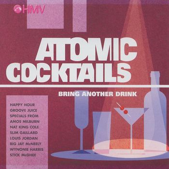 Various Artists - Atomic Cocktails - Bring Another Drink