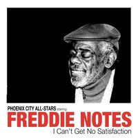 Phoenix City All-Stars - (I Can't Get No) Satisfaction - Single [feat. Freddie Notes]