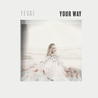 Yevae - Your Way