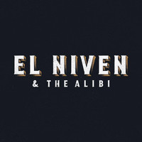 El Niven and The Alibi - El Niven & the Alibi