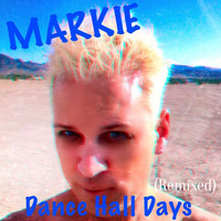 Markie - Dance Hall Days (Remixed)