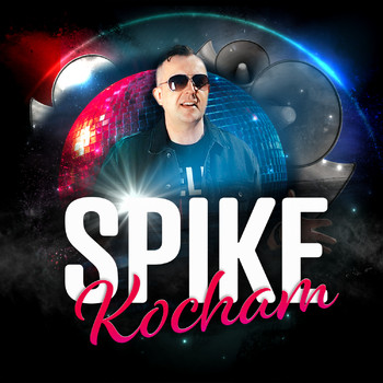 Spike - Kocham