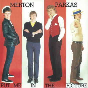 The Merton Parkas - Put Me in the Picture
