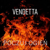 Vendetta - Poczuj Ogień