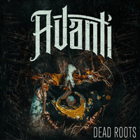 Avanti - Dead Roots (Explicit)