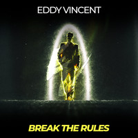 Eddy Vincent - Break The Rules