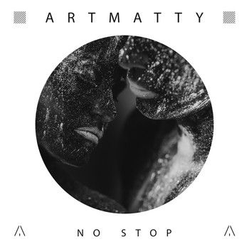 Artmatty - No Stop