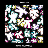 Sylvano - MAKE ME DANCE