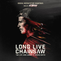 Ki:Theory - Long Live Chainsaw (Original Motion Picture Soundtrack)