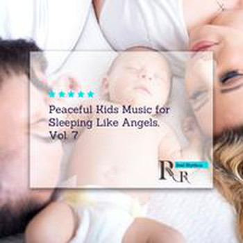 Various Artists - Peaceful Kids Music for Sleeping Like Angels, Vol. 7