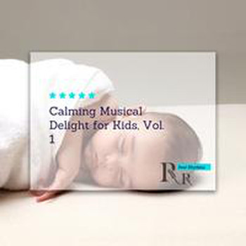 Various Artists - Calming Musical Delight for Kids, Vol. 1