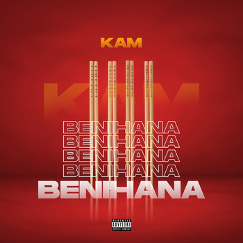 Kam - Benihana (Explicit)