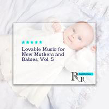Various Artists - Lovable Music for New Mothers and Babies, Vol. 5