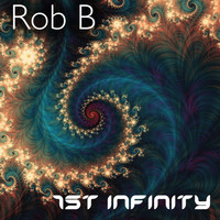 Rob B - 1st Infinity EP