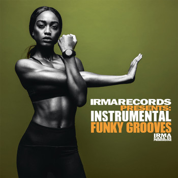 IRMA Records - Instrumental Funky Grooves (IRMA Records presents)
