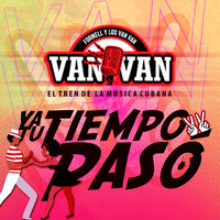 Formell y Los Van Van - Ya Tu Tiempo Paso