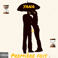 Yana - Première fois (Explicit)