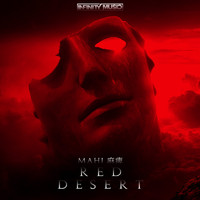 MAHI 麻痺 - Red Desert