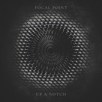 Focal Point - Up A Notch