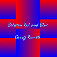 George Romiti - Between Red and Blue