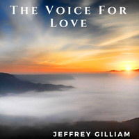 Jeffrey Gilliam - The Voice for Love
