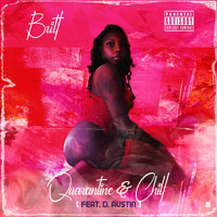 Britt - Quarantine & Chill (feat. D. Austin) (Explicit)