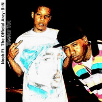 Noob - Teeter Tot (feat. The Official Aray-B-N) (Explicit)