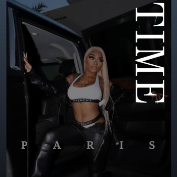 Paris - " MY TIME " (Explicit)