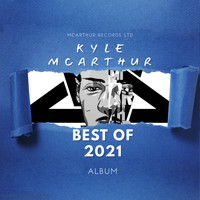 Kyle Mcarthur - Best Of 2021 (Explicit)
