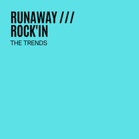 The Trends - Runaway / Rock'in
