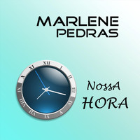Marlene Pedras - Nossa Hora