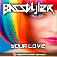 Basstyler - Your Love