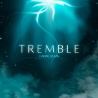 Gabriel Rojas - Tremble