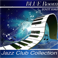 Zoot Sims And Al Cohn - Blue Room - Jazz Club Collection