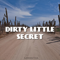 Samantha - Dirty Little Secret