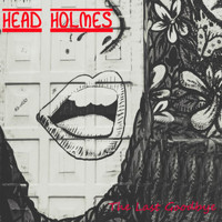 Head Holmes - The Last Goodbye