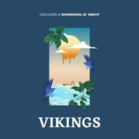 Vikings - Tanlines / Swimming at Night